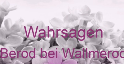 Wahrsagen Berod bei Wallmerod | Top-Experten für Kartenlegen, Wahrsagen, Hellsehen, Zukunftsdeutung.